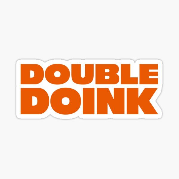 DOUBLE DOINK