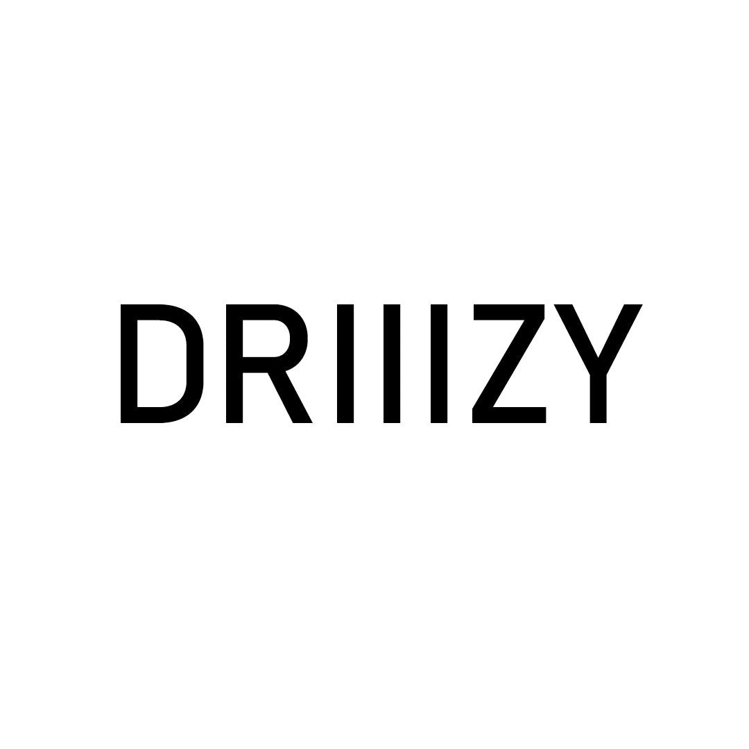 DRIIIZY