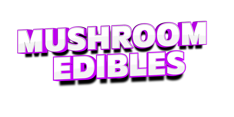 MUSHROOM EDIBLES