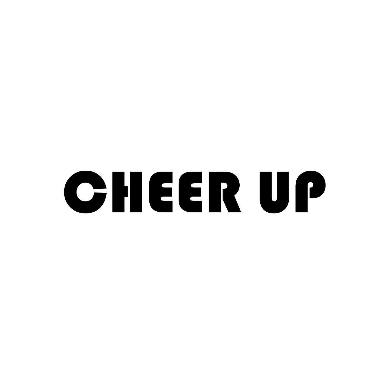 CHEER UP