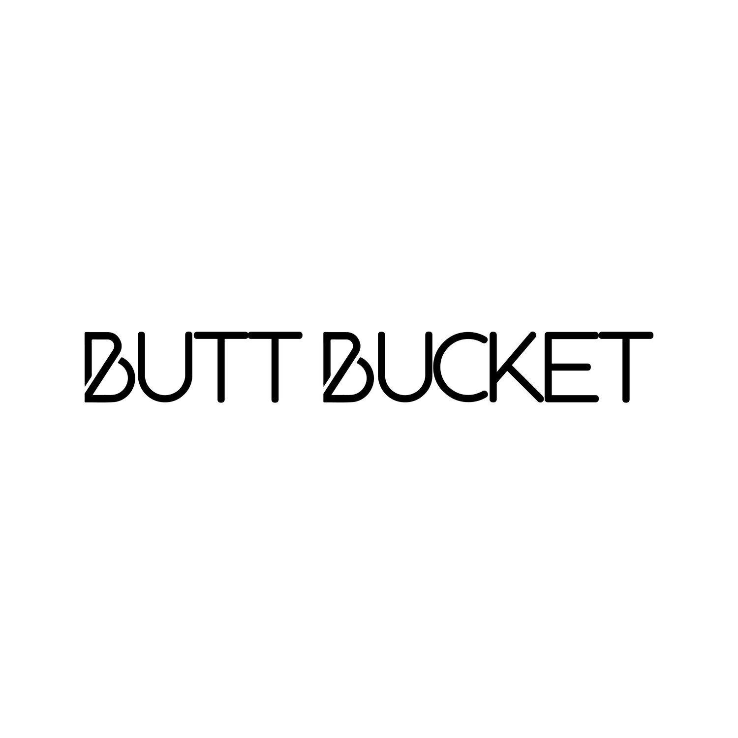 BUTT BUCKET